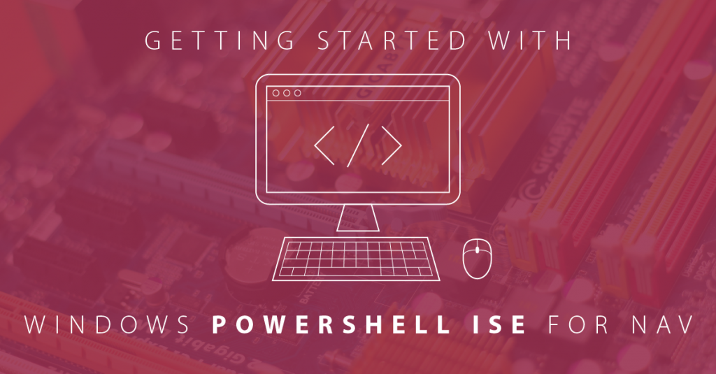 Quick Start Tips: Windows PowerShell ISE - Boyer & Associates