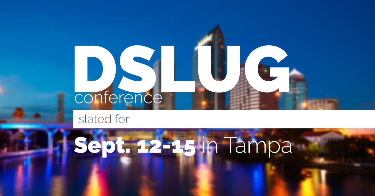 DSLUG conference slated for Sept. 1215 in Tampa Boyer & Associates