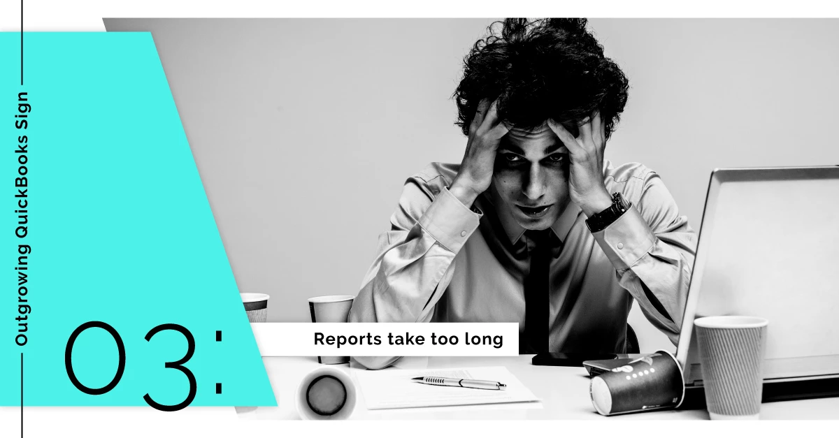 Reports Take Too Long