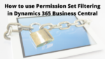 permission set filters in Dynamics 365 Business Central