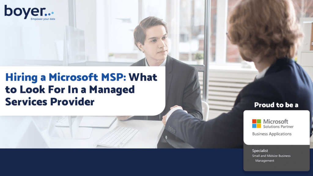 Hiring a Microsoft MSP What to Look For Boyer