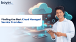 Explore steps on how to choose the best cloud managed service provider.